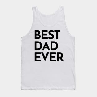 Best Dad Ever. Funny Dad Life Quote. Tank Top